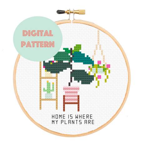 Home Is Where My Plants Are Cross Stitch - PDF Instructions